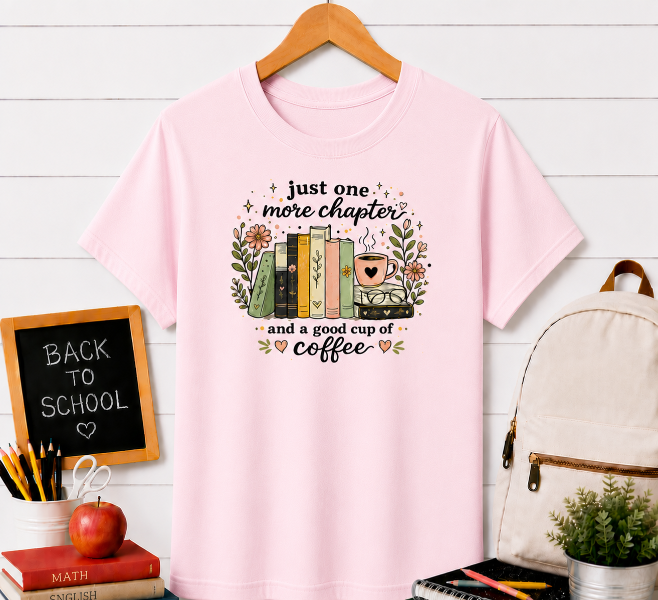 Book Lover T‑Shirt — “Just One More Chapter and a Good Cup of Coffee” Graphic Tee