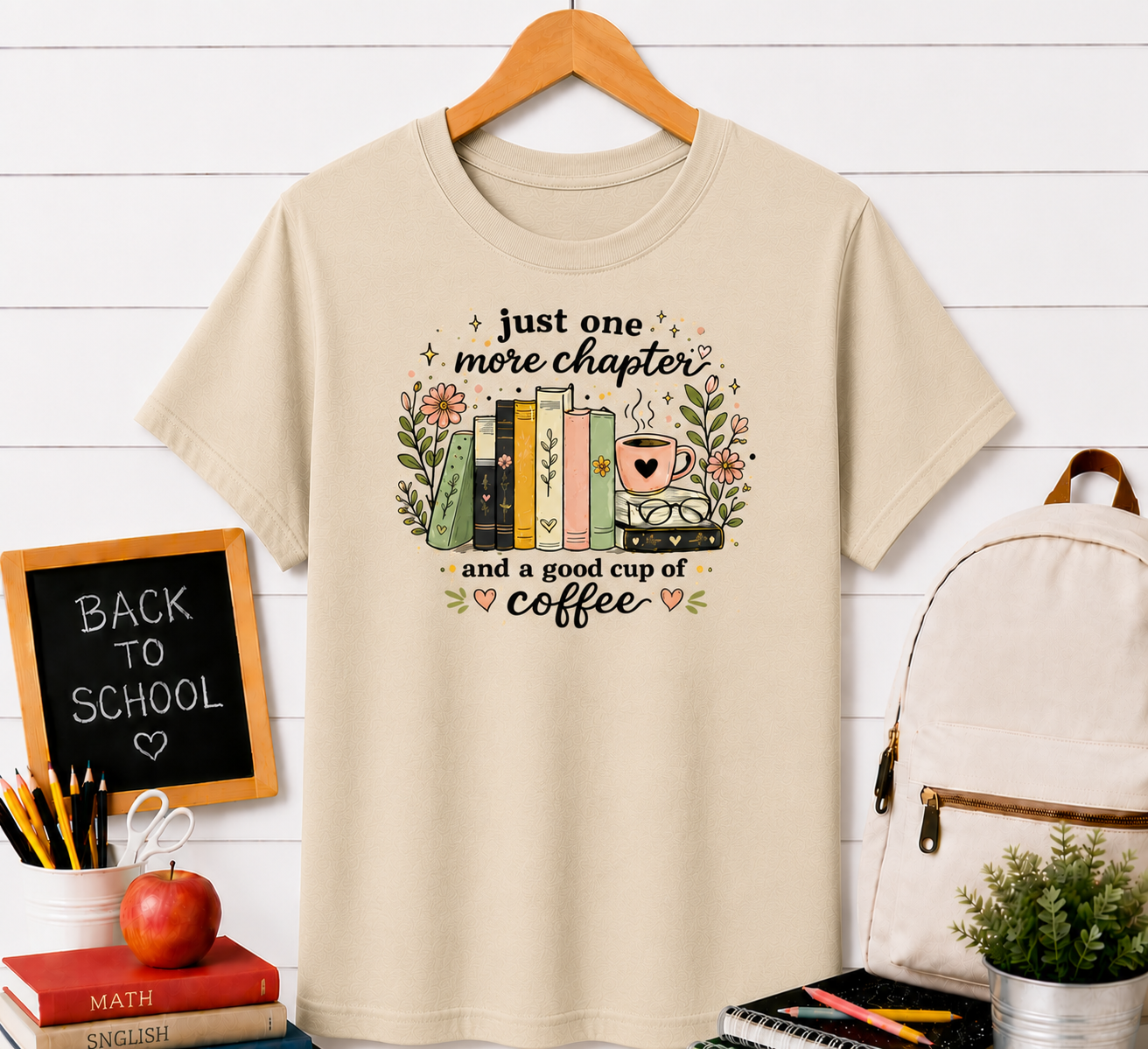 Book Lover T‑Shirt — “Just One More Chapter and a Good Cup of Coffee” Graphic Tee