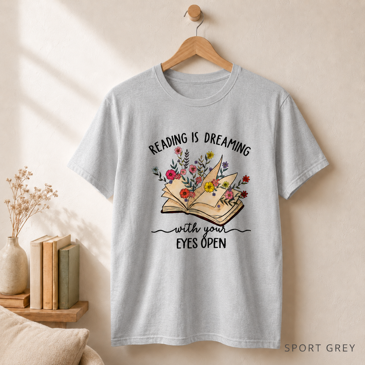 Reading Is Dreaming Tee — 'Reading Is Dreaming With Your Eyes Open' Floral Book Shirt