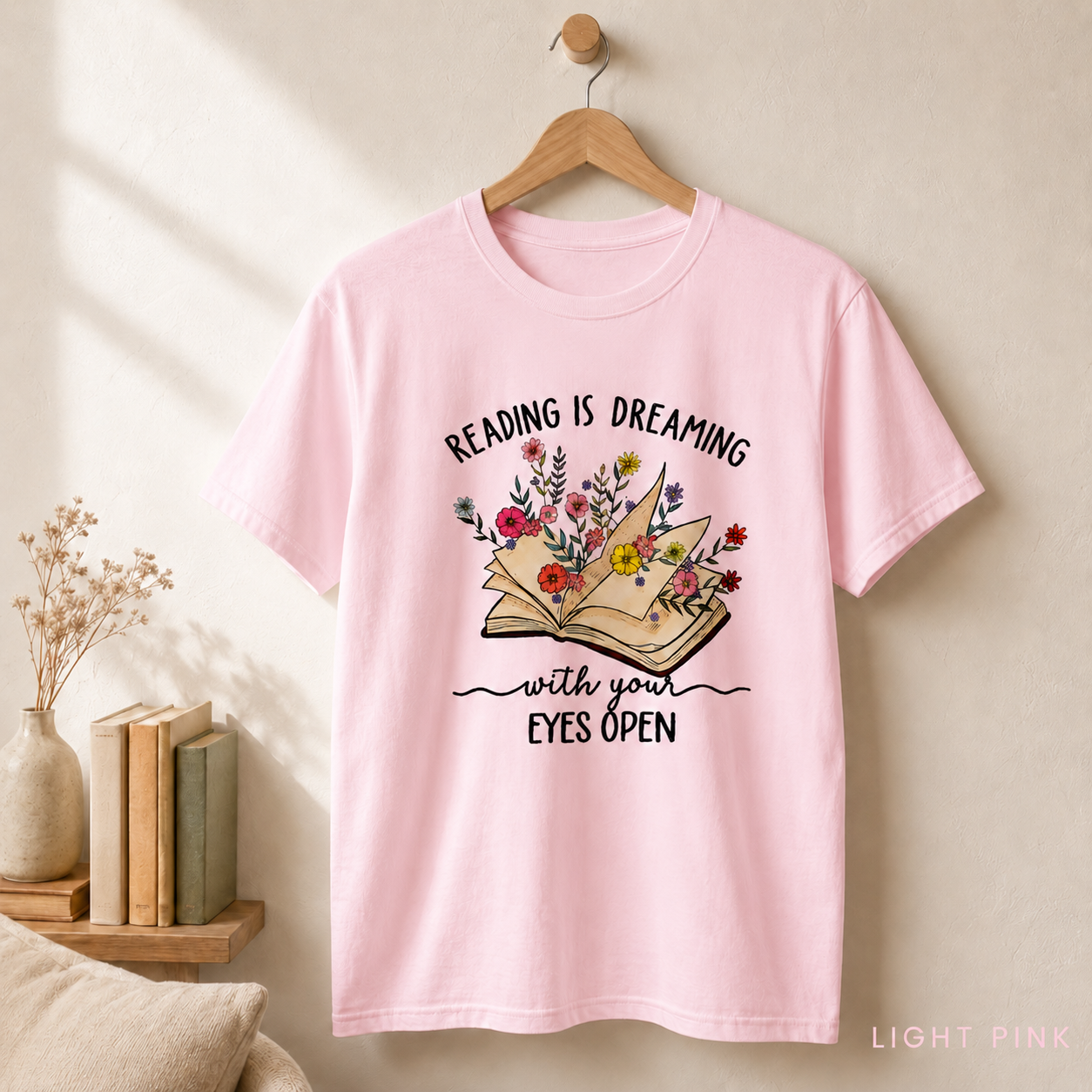 Reading Is Dreaming Tee — 'Reading Is Dreaming With Your Eyes Open' Floral Book Shirt
